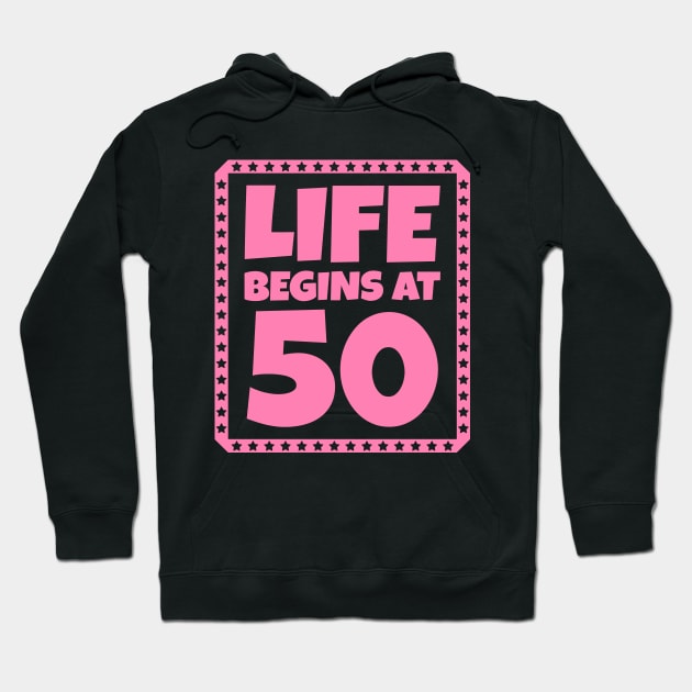 Life Begins at 50 Hoodie by colorsplash